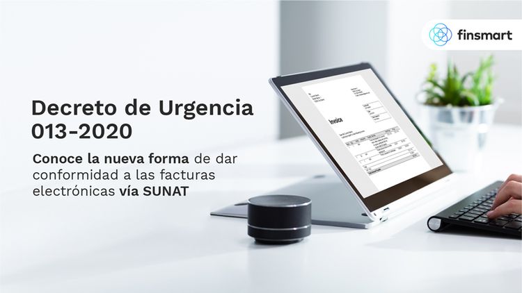 Decreto de Urgencia 013-2020: conoce la nueva forma de dar conformidad a las facturas electrónicas vía SUNAT
